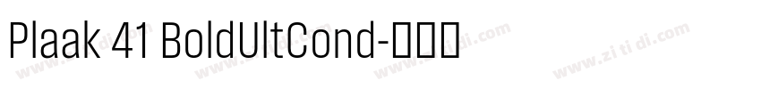 Plaak 41 BoldUltCond字体转换